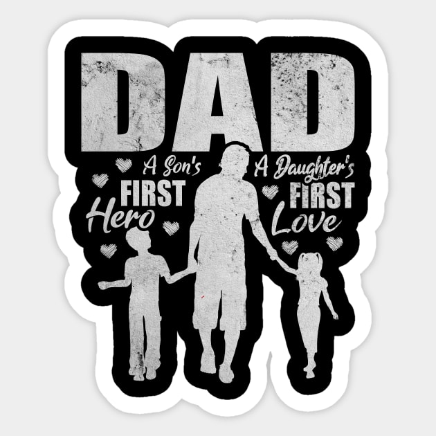 Dad Son's First Hero Daughter's First Love Husband Sticker by Print-Dinner